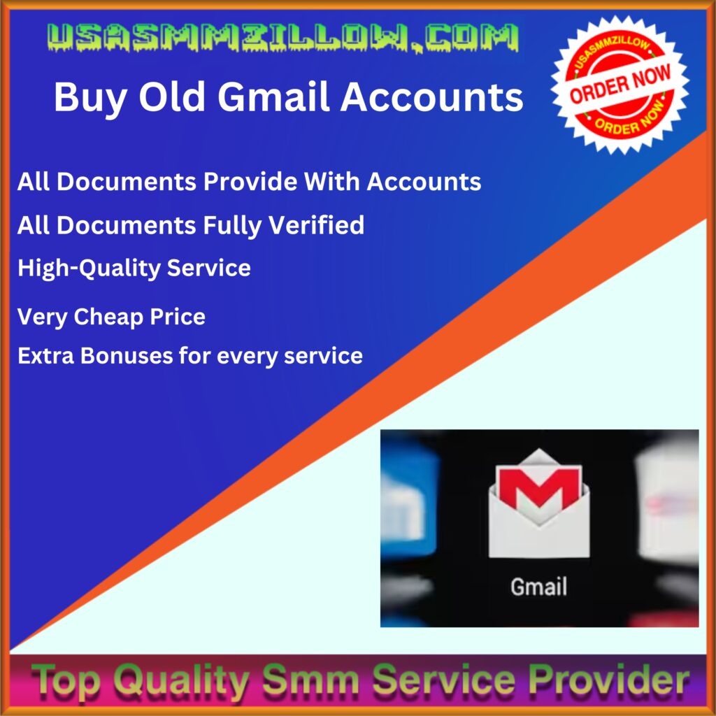 Buy Old Gmail Accounts - Old Or New,100% PVA