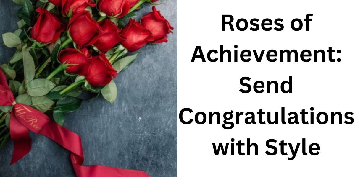 Roses of Achievement: Send Congratulations with Style