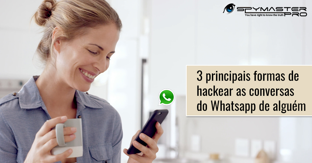 3 principais formas de hackear as conversas do Whatsapp de alguém