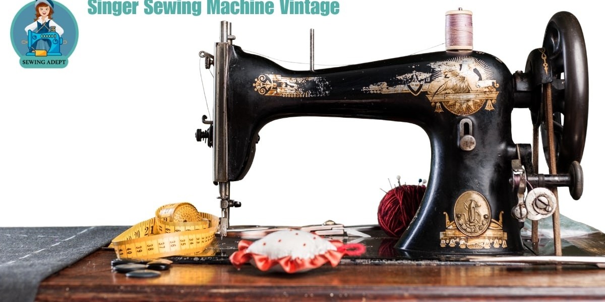 Rediscovering the Timeless Elegance of Singer Sewing Machine Vintage