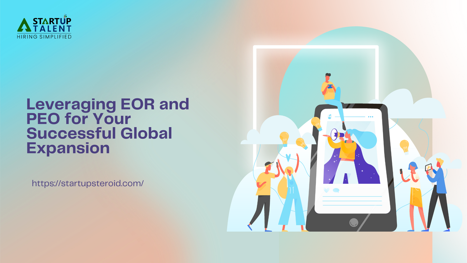 Leveraging EOR and PEO for Your Successful Global Expansion - Startup Talent