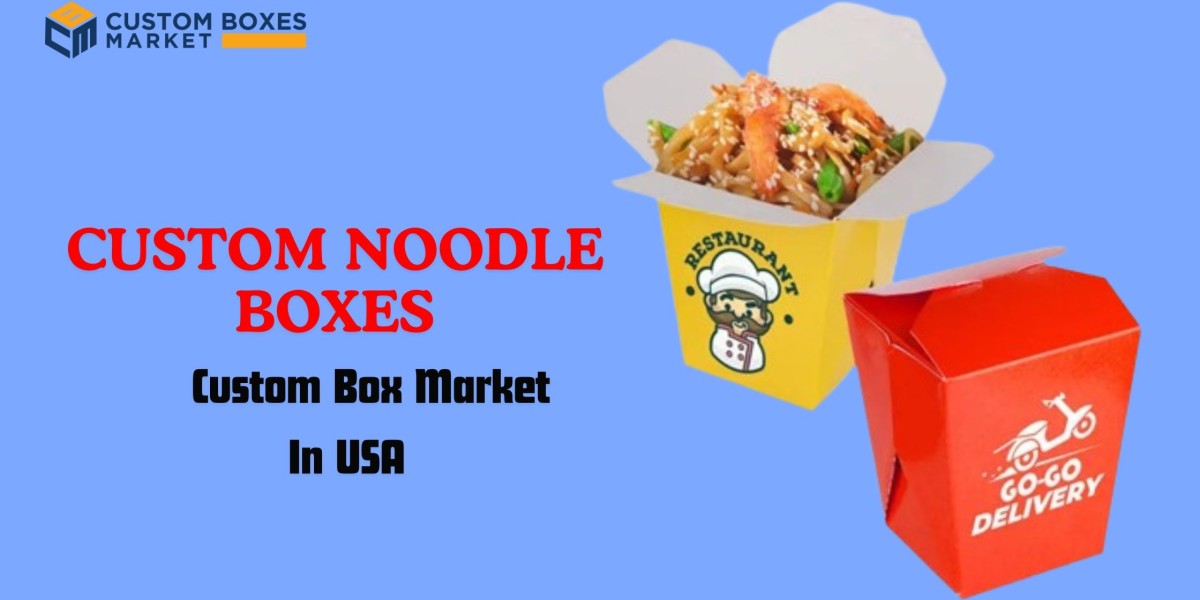 Custom Noodle Boxes: Packaging That Meets Your Business Needs