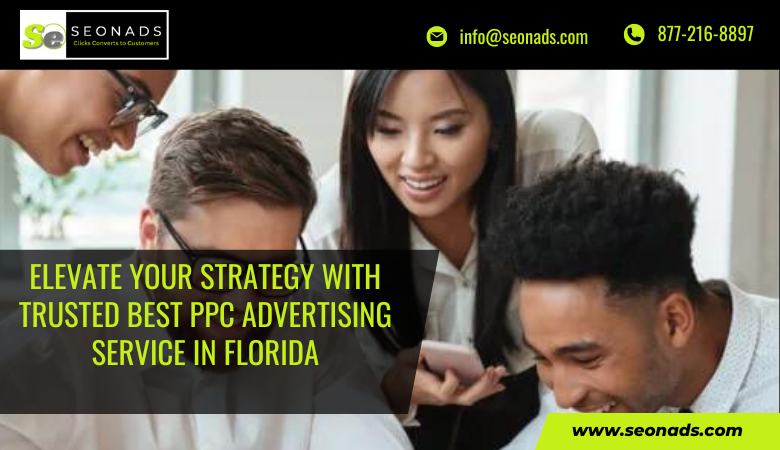 Elevate Your Strategy with Trusted Best PPC advertising service in Florida | by Seonadsusa | May, 2024 | Medium