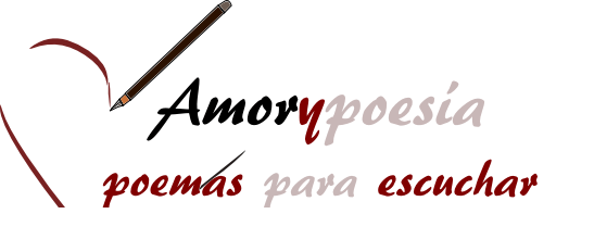 Poemas de amor con voz. Poesías con voz. Poemas de amor. -