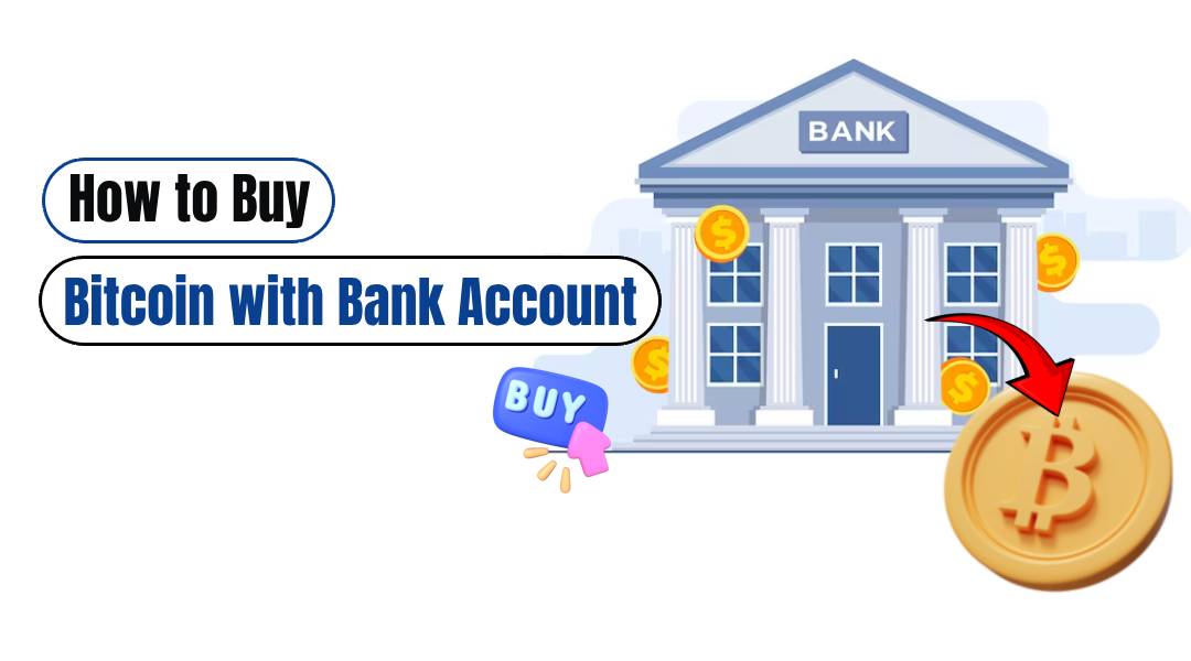 How to Buy Bitcoin with Bank Account - Complete Guide