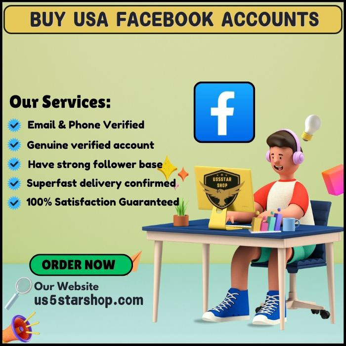 Buy USA Facebook Accounts - Safe, Have Followers, Friends 