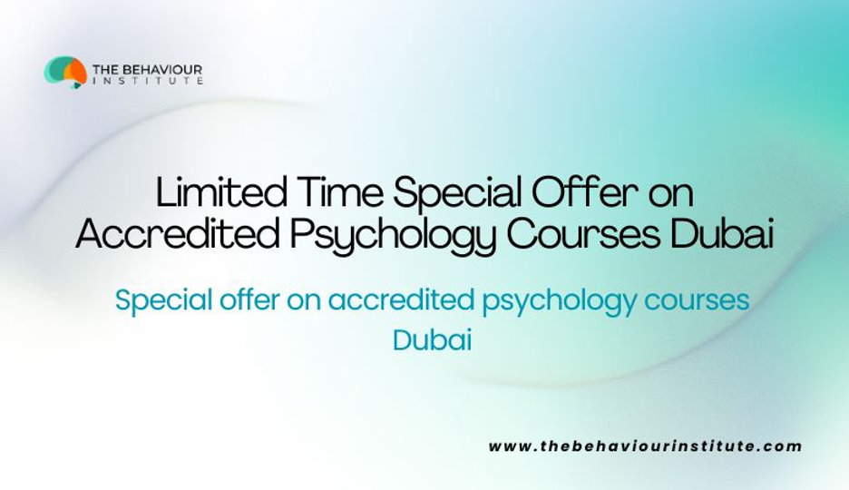 Limited Time Special Offer on Accredited Psychology Courses Dubai