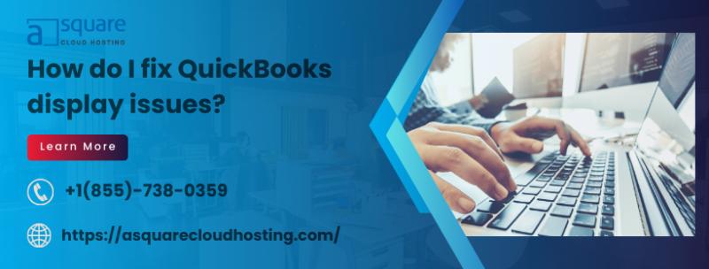 Struggling with QuickBooks Display Problems? Discover Instant Fixes You Need | APSense.com