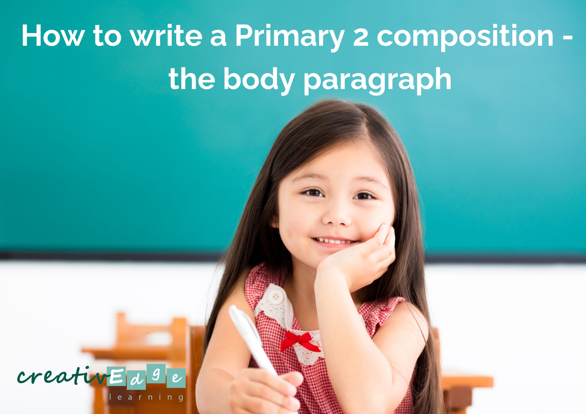 How to write a Primary 2 composition - CreativEdge Learning