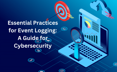 Essential Practices for Event Logging: A Guide for Cybersecurity - EB Solution