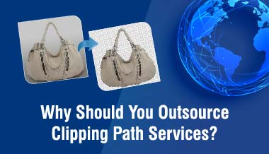Why You Should Outsource Clipping Path Services