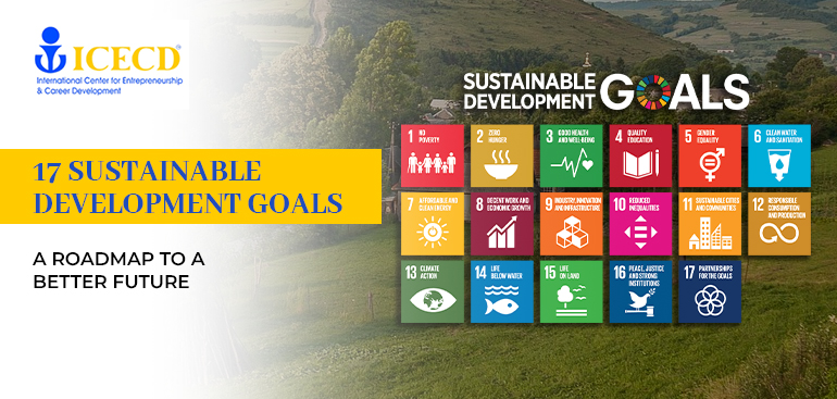 17 Sustainable Development Goals: A Roadmap to a Better Future