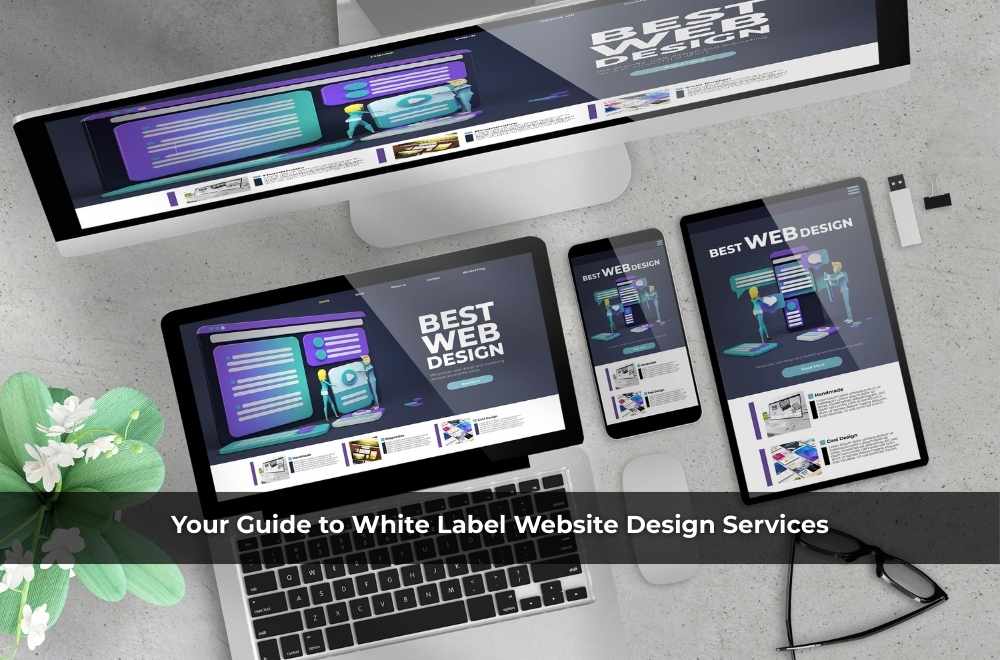 Your Guide to White Label Website Design Services