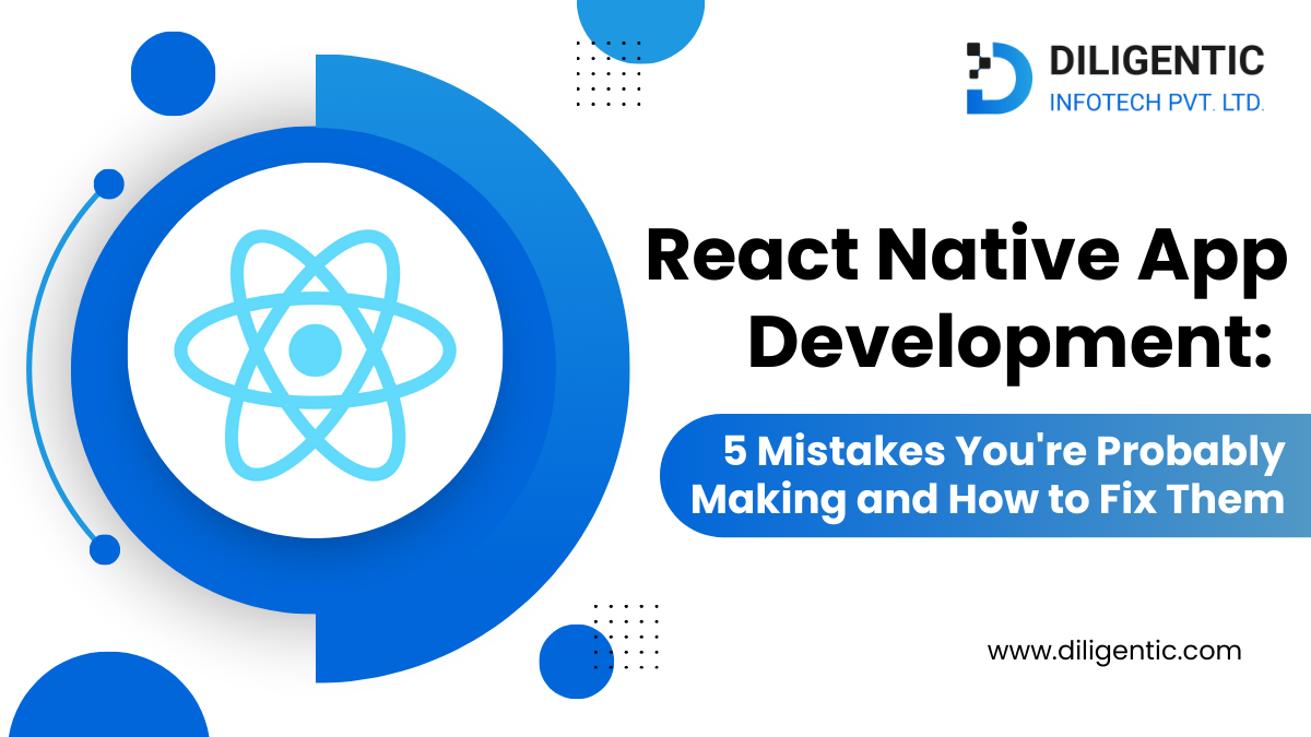 React Native App Development: 5 Costly Mistakes to Avoid