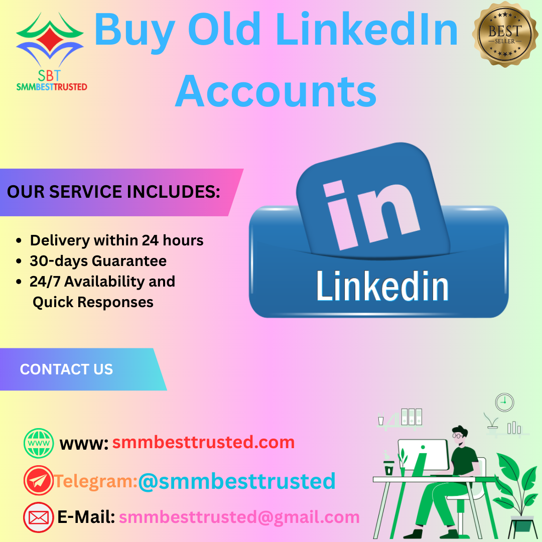 Buy Old LinkedIn Accounts - SMM Best Trusted