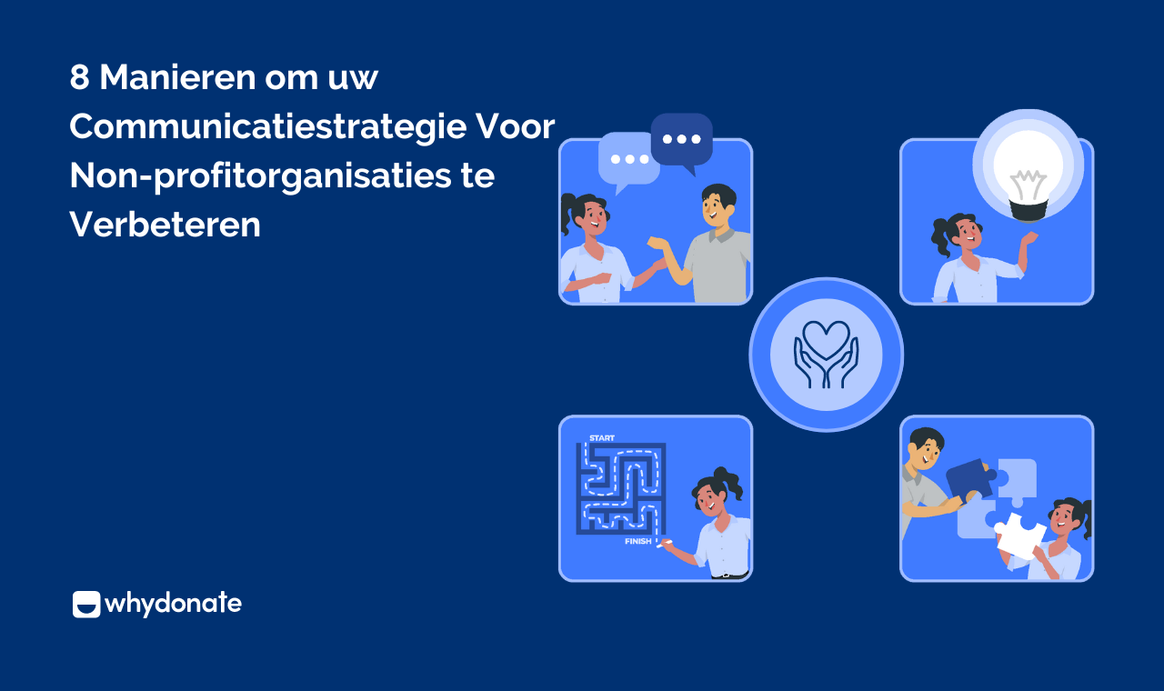 Goede Communicatiestrategie - 8 Manieren Om Die Voor Non-profitorganisaties Te Verbeteren