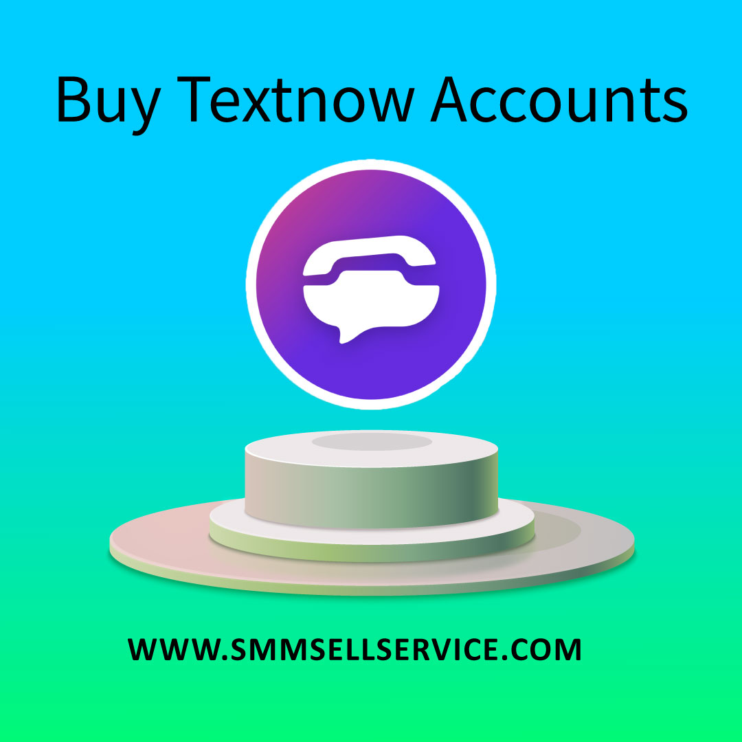 Buy Textnow Accounts - SmmSellService