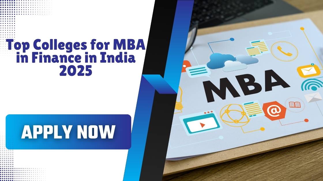 Top Colleges for MBA in Finance in India 2025