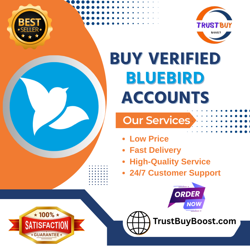 Buy Verified Bluebird Accounts - Trust Buy Boost