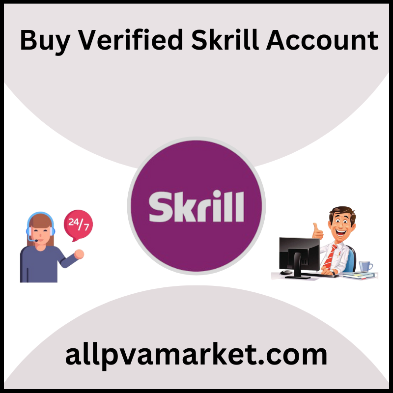Buy Verified Skrill Account - 100% Verified PVA, Aged & Bulk...