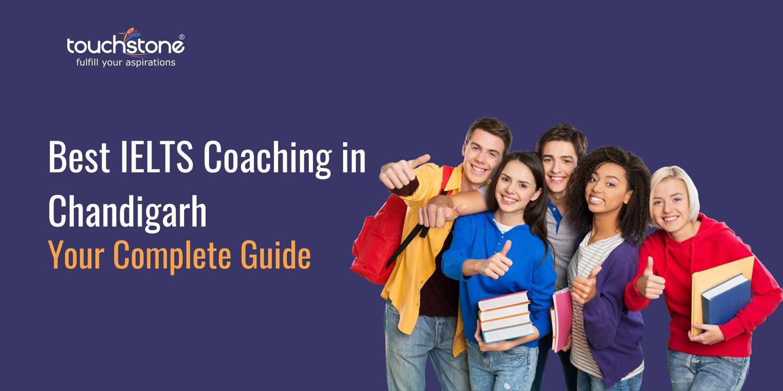 Best IELTS Coaching in Chandigarh: Your Complete Guide