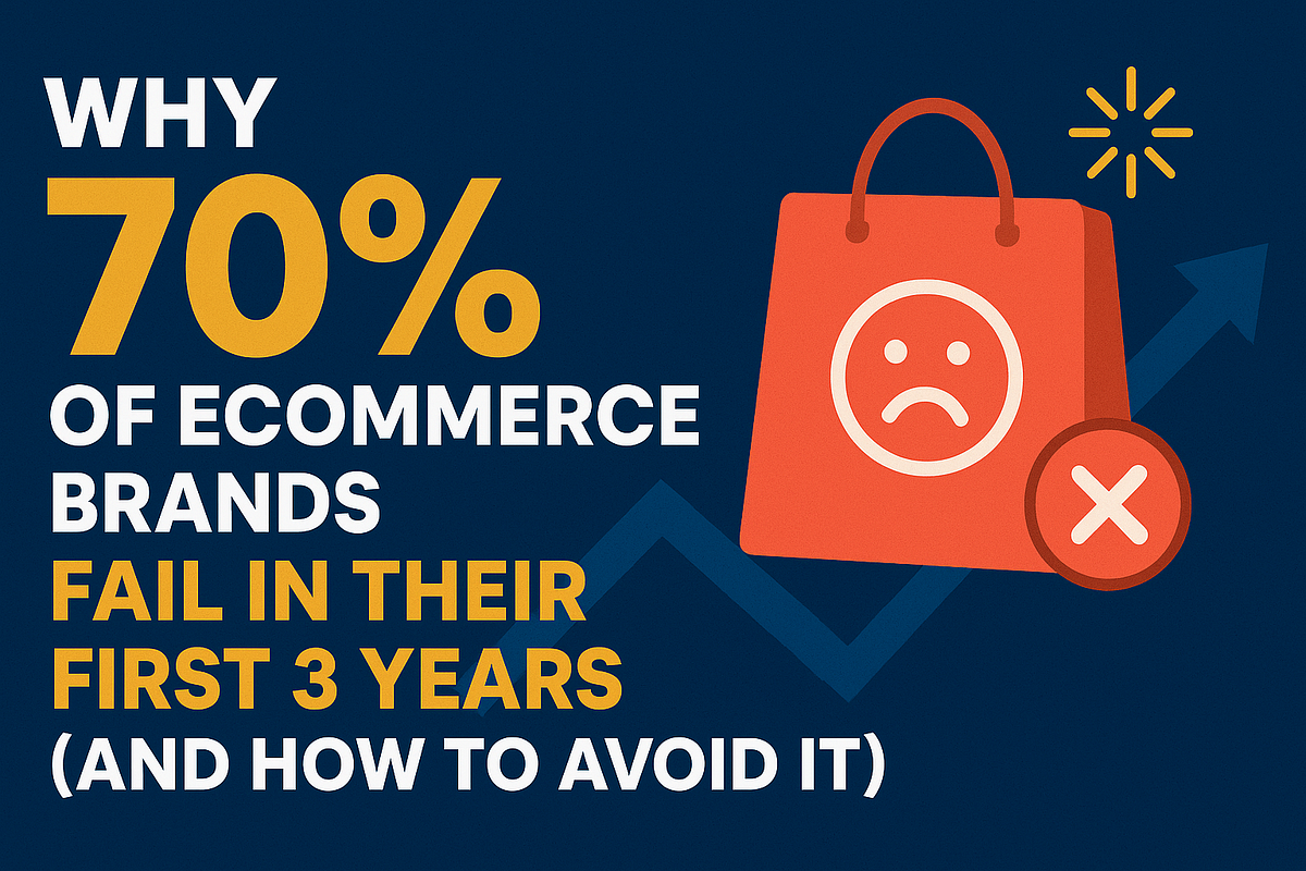 Why 70% of Ecommerce Brands Fail in Their First 3 Years (And How to Avoid It) | by Nj Graphica Full-Service Creative Marketing Agency | Aug, 2025 | Medium
