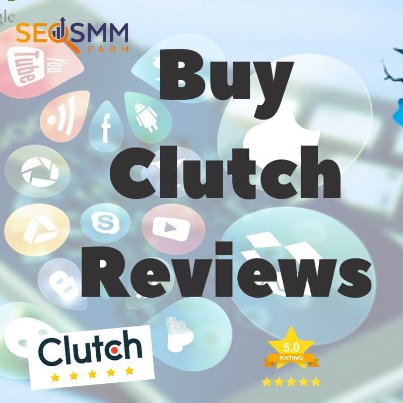 Buy Clutch Reviews - SEO SMM Farm