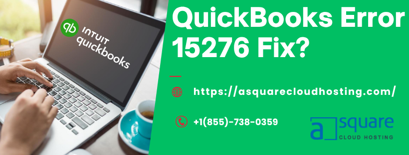 4 Steps To Execute When You Encounter QuickBooks Error 15276