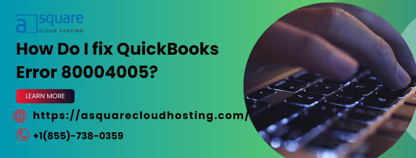 QuickBooks Error 80004005 and Its Impact    QuickB..