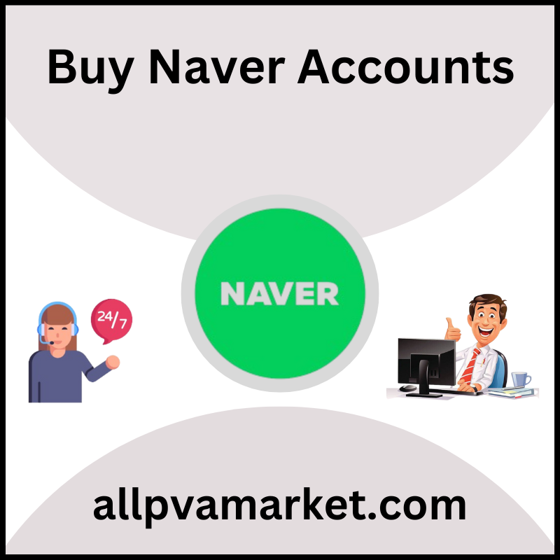 Buy Naver Accounts - 100% Verified PVA, Aged & Bulk...