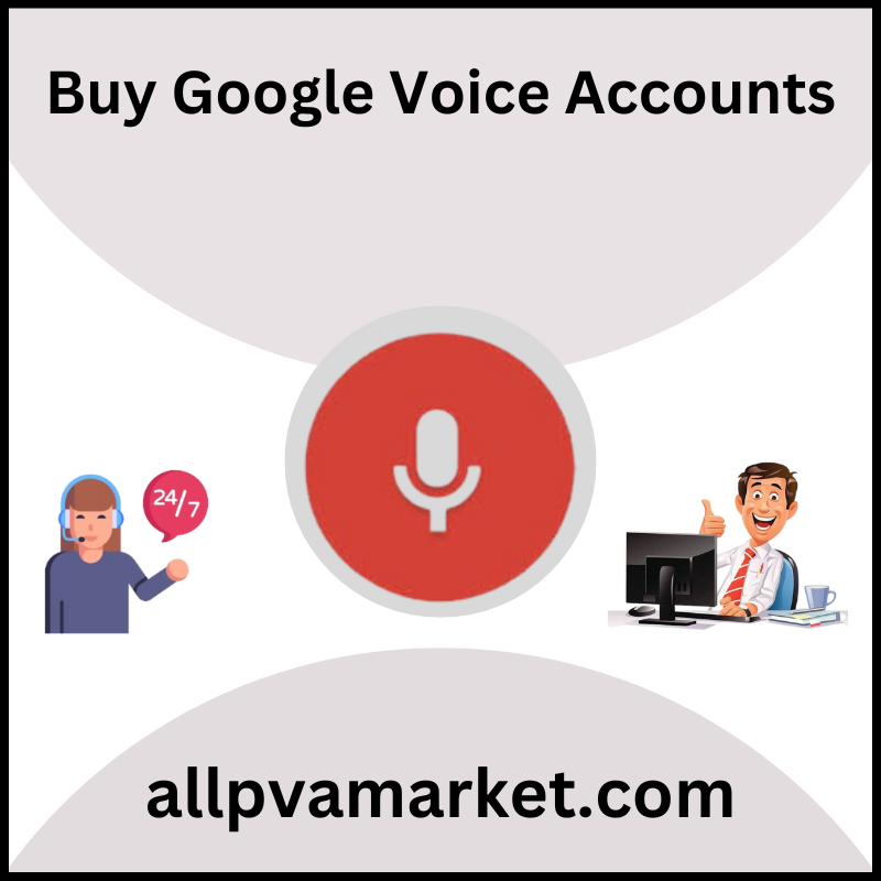 Buy Google Voice Accounts - 100% Verified PVA, Aged & Bulk...