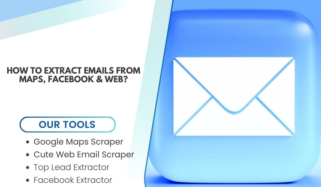 How to Extract Emails from Maps, Facebook & Web?
