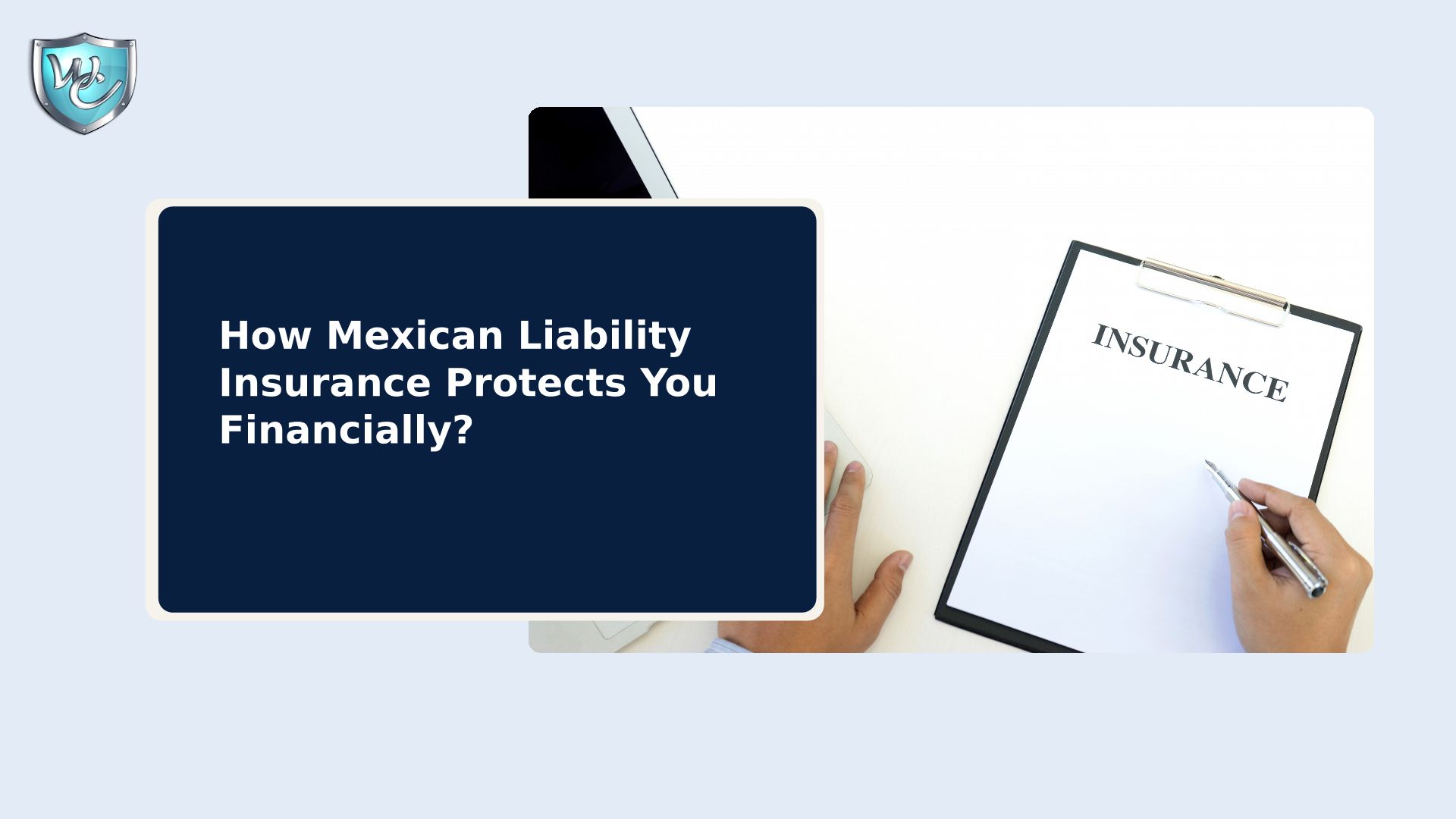 How Mexican Liability Insurance Protects You Financially?