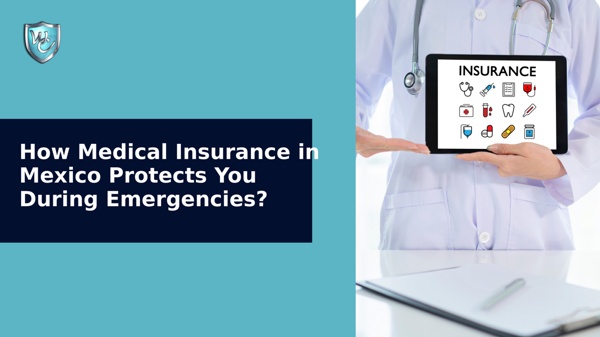 How Medical Insurance in Mexico Protects You During Emergencies | Pearltrees