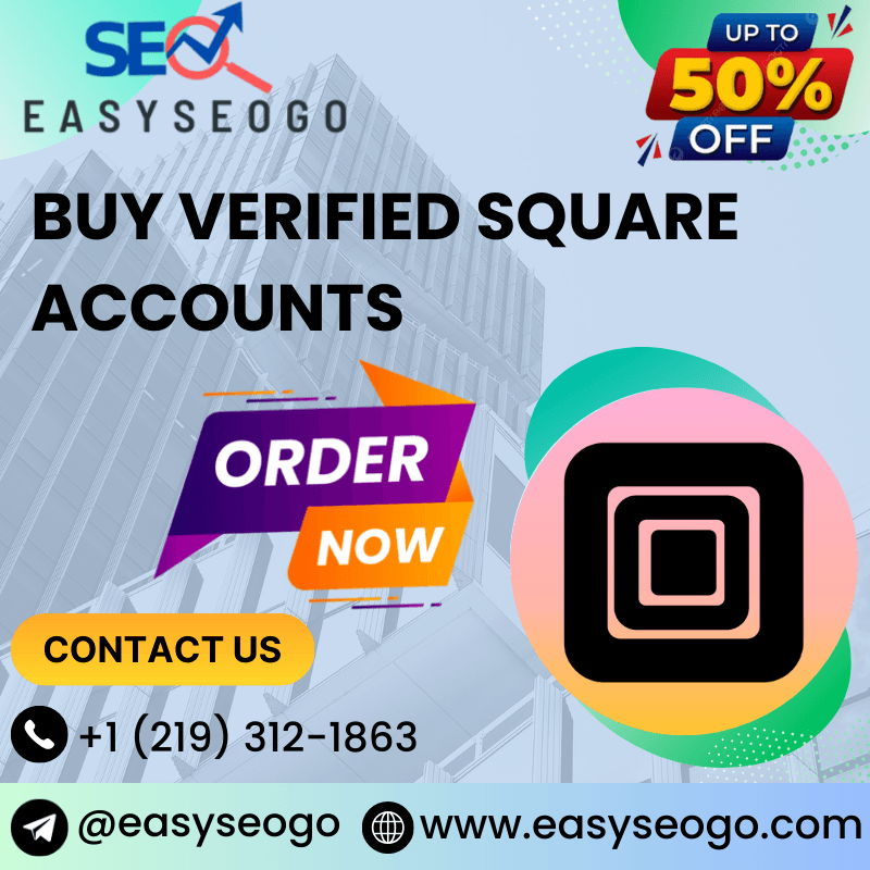 Buy Verified Square Account​s – Fast & Ready for Business