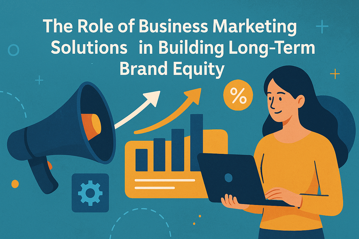 The Role of Business Marketing Solutions in Building Long-Term Brand Equity | by Nj Graphica Full-Service Creative Marketing Agency | Sep, 2025 | Medium