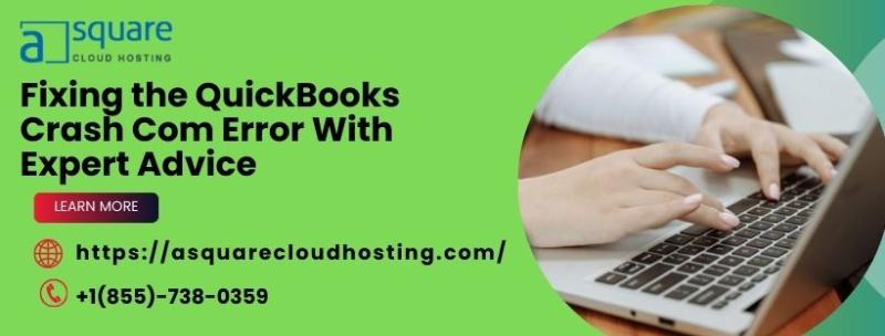Fixing the QuickBooks Crash Com Error With Expert Advice