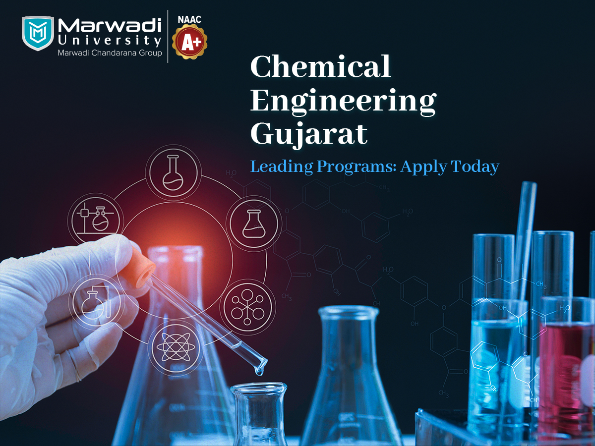 Chemical Engineering Colleges in Gujarat | Marwadi University Top College in Gujarat