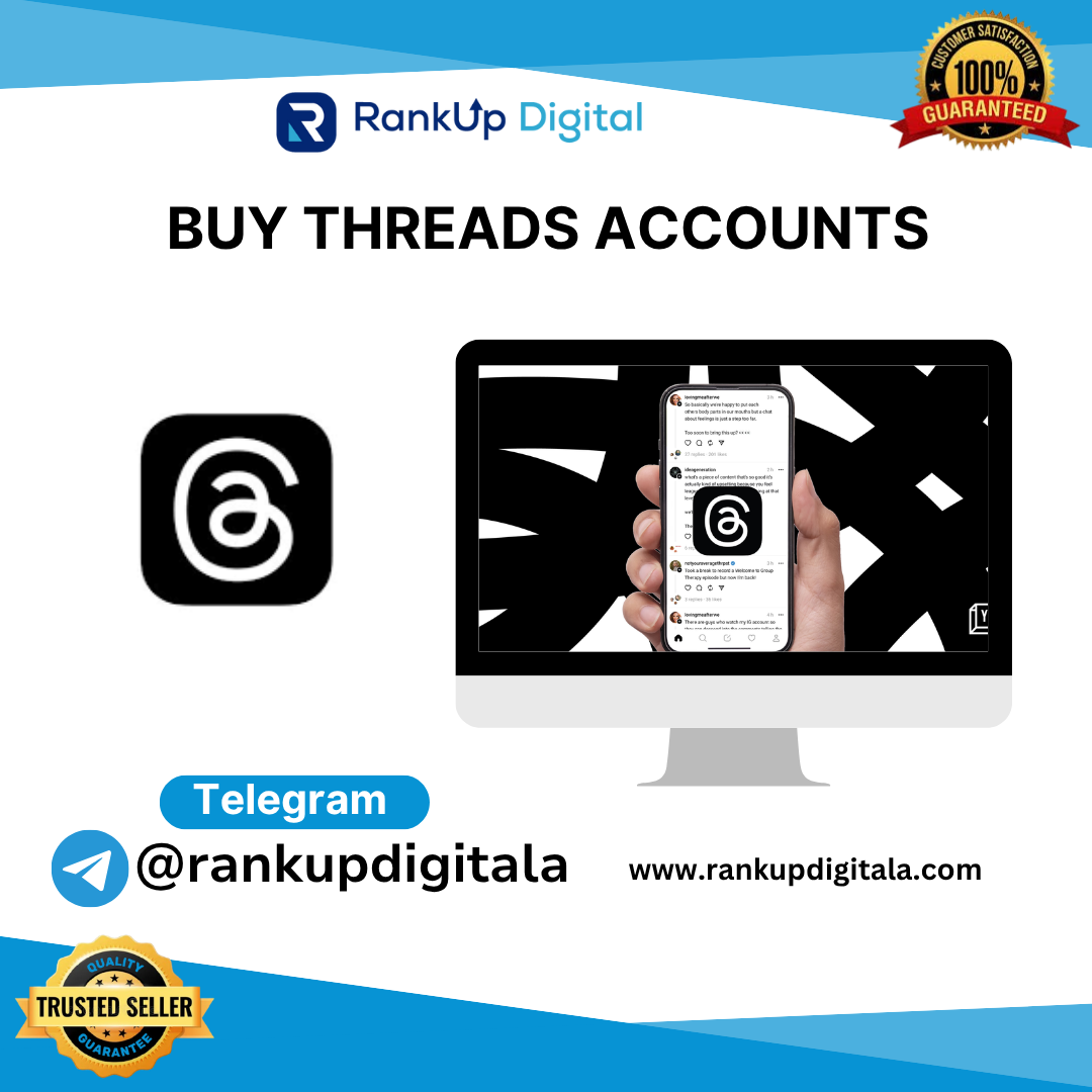 Buy Threads Accounts | 100% Satisfaction Guaranteed